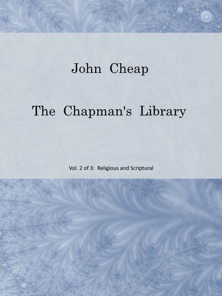 John Cheap, the Chapman’s Library Vol. 2 of 3