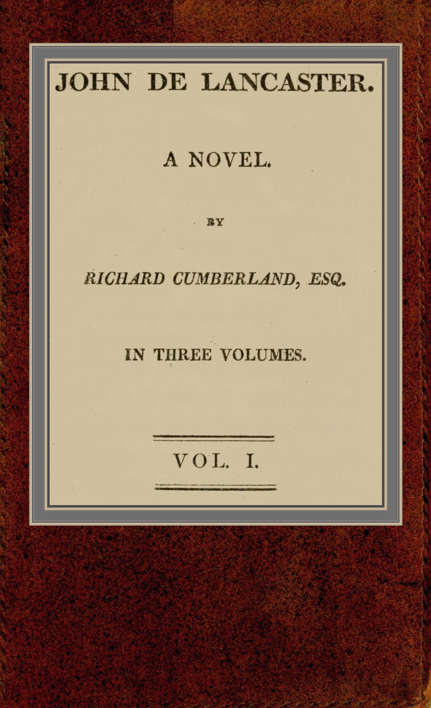 John De Lancaster; vol. I