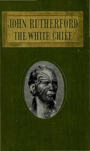 John Rutherford, the White Chief, by George Lillie Craik, et al