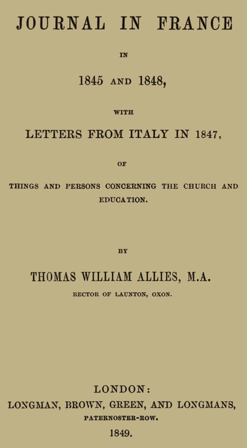 Journal in France in 1845 and 1848 with Letters from Italy in 1847
