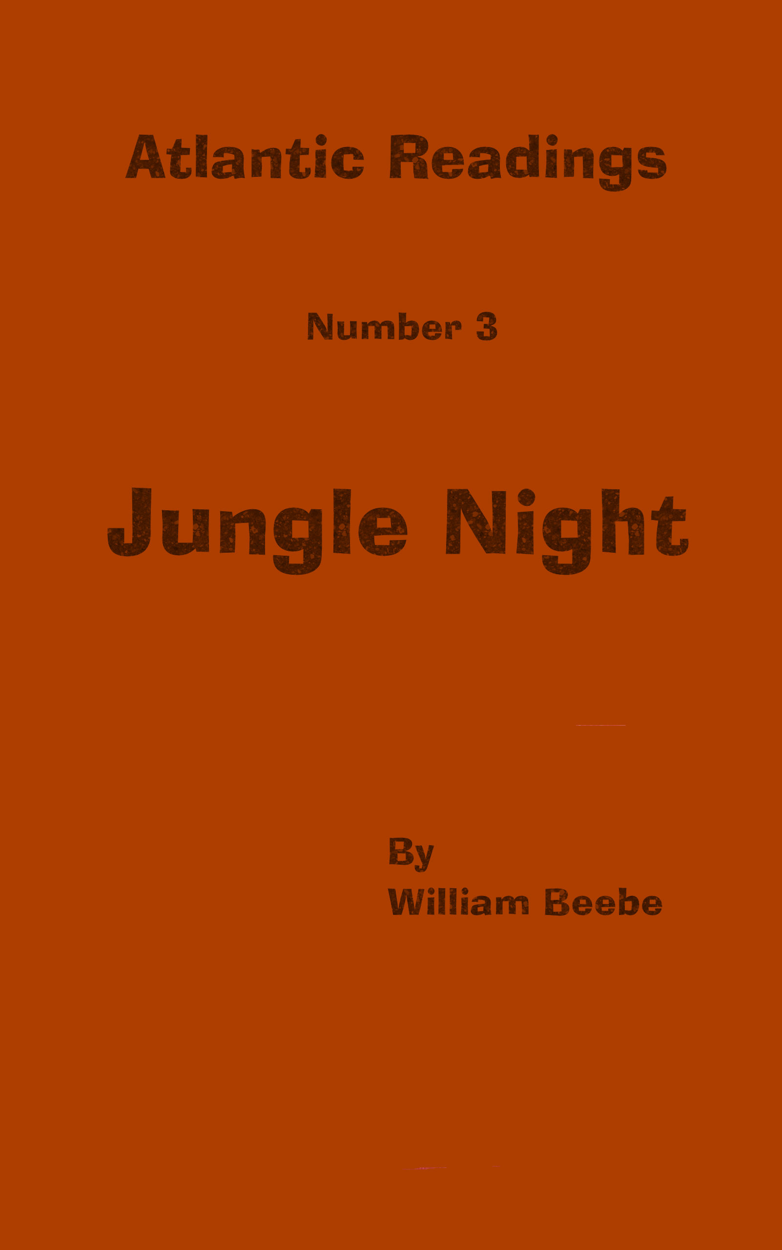 Jungle night: Atlantic readings (number 3)