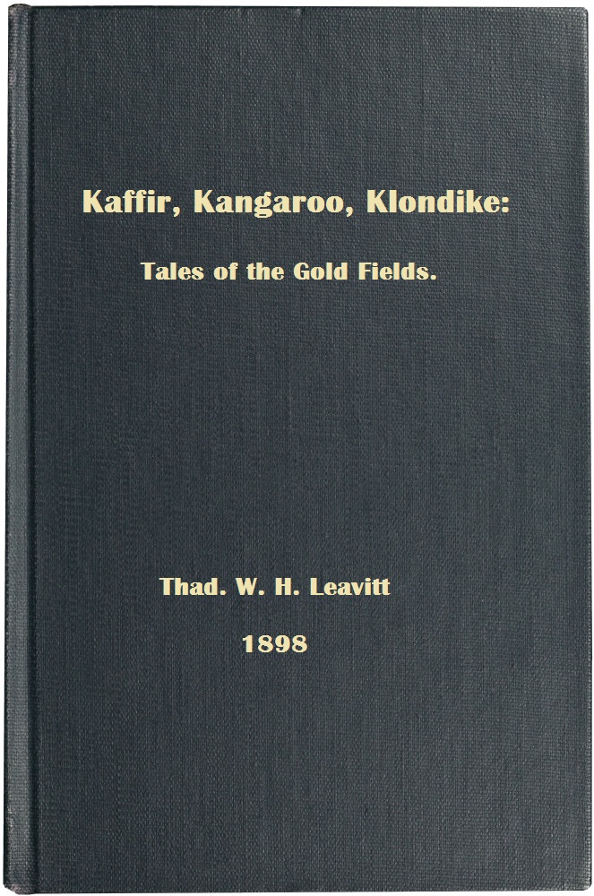 Kaffir, Kangaroo, Klondike
