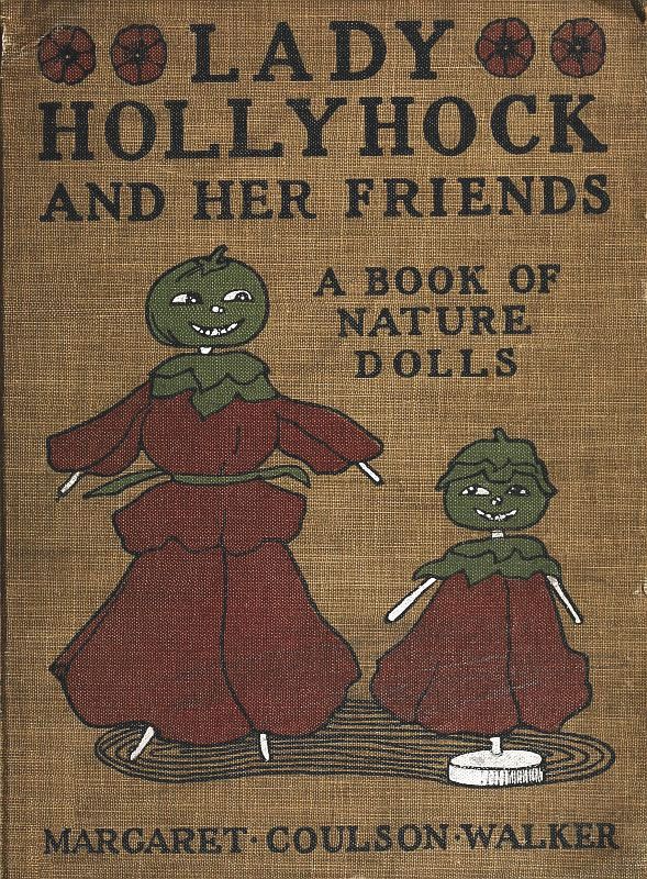 Lady Hollyhock and Her Friends