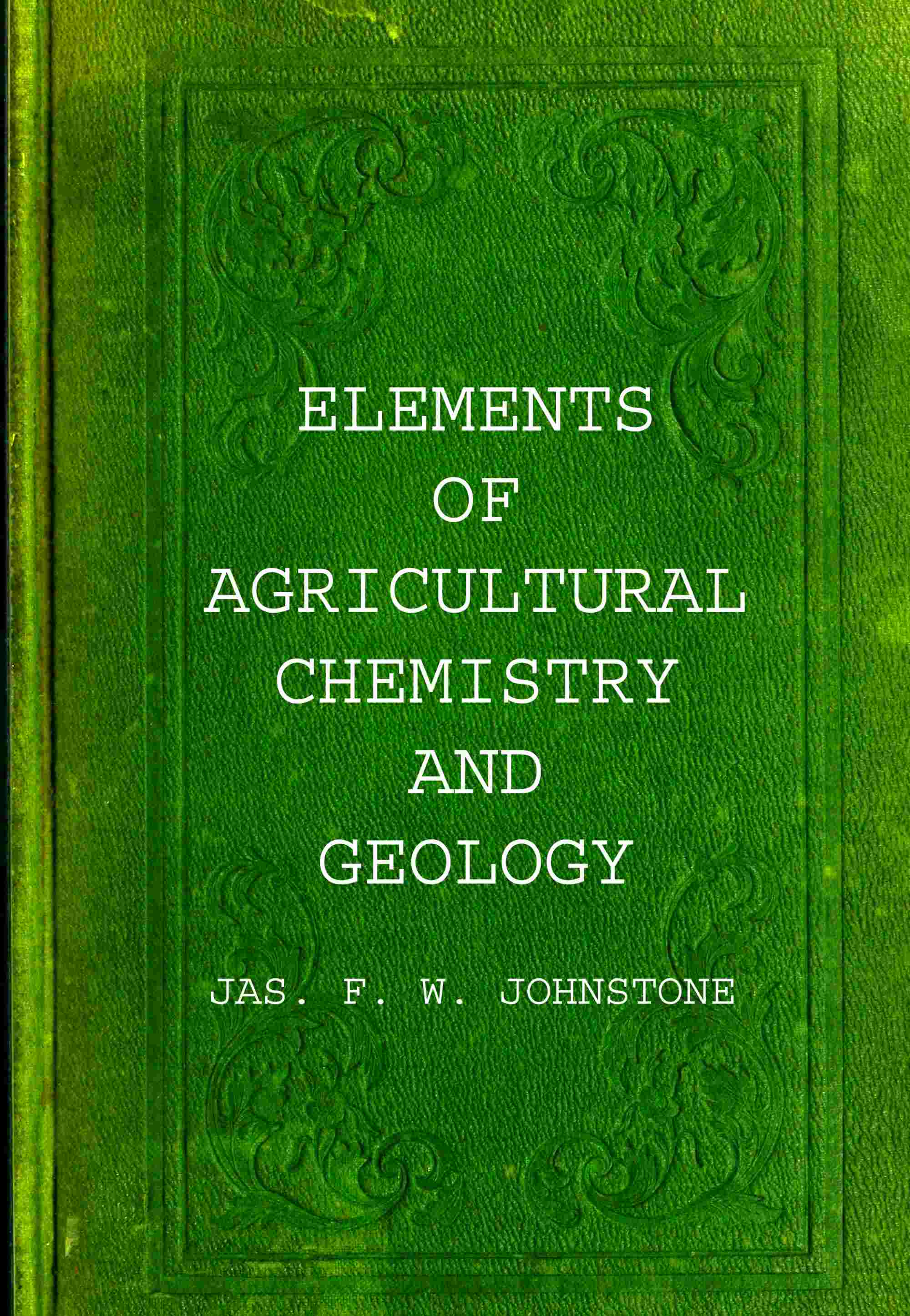 Lectures on Agricultural Chemistry and Geology