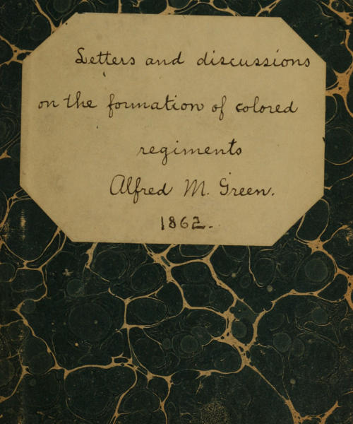 Letters and Discussions on the Formation of Colored Regiments