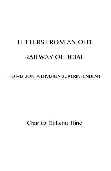 Letters from an Old Railway Official to his Son, a Division Superintendent