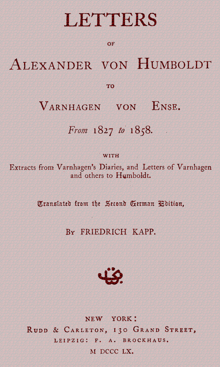 Letters of Alexander Von Humboldt to Varnhagen Von Ense