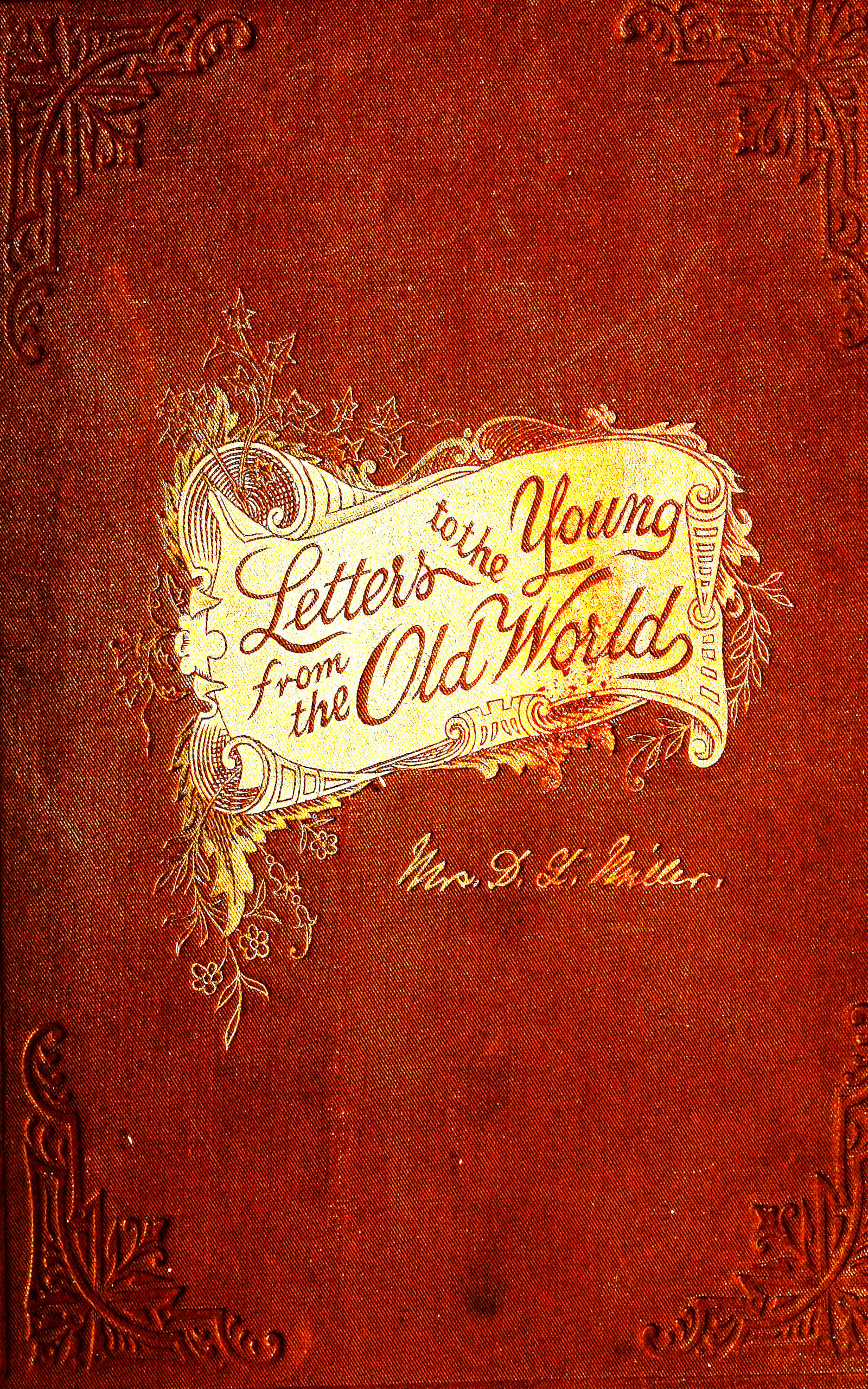 Letters to the young from the old world: notes of travel