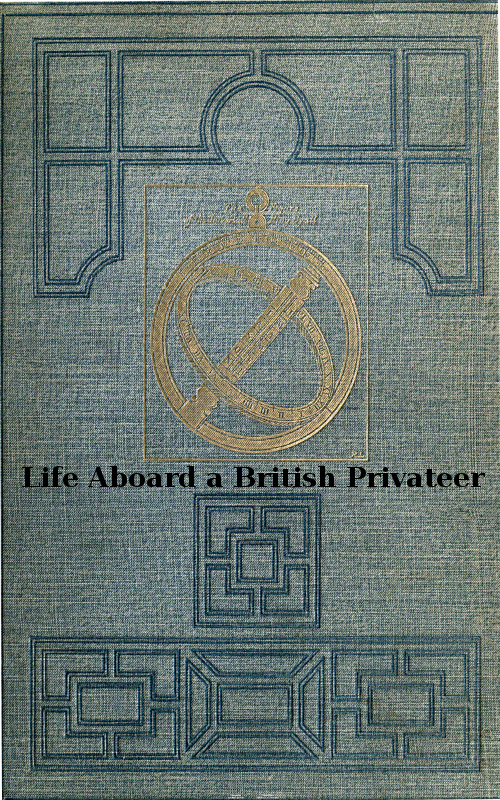 Life Aboard a British Privateer in the Time of Queen Anne