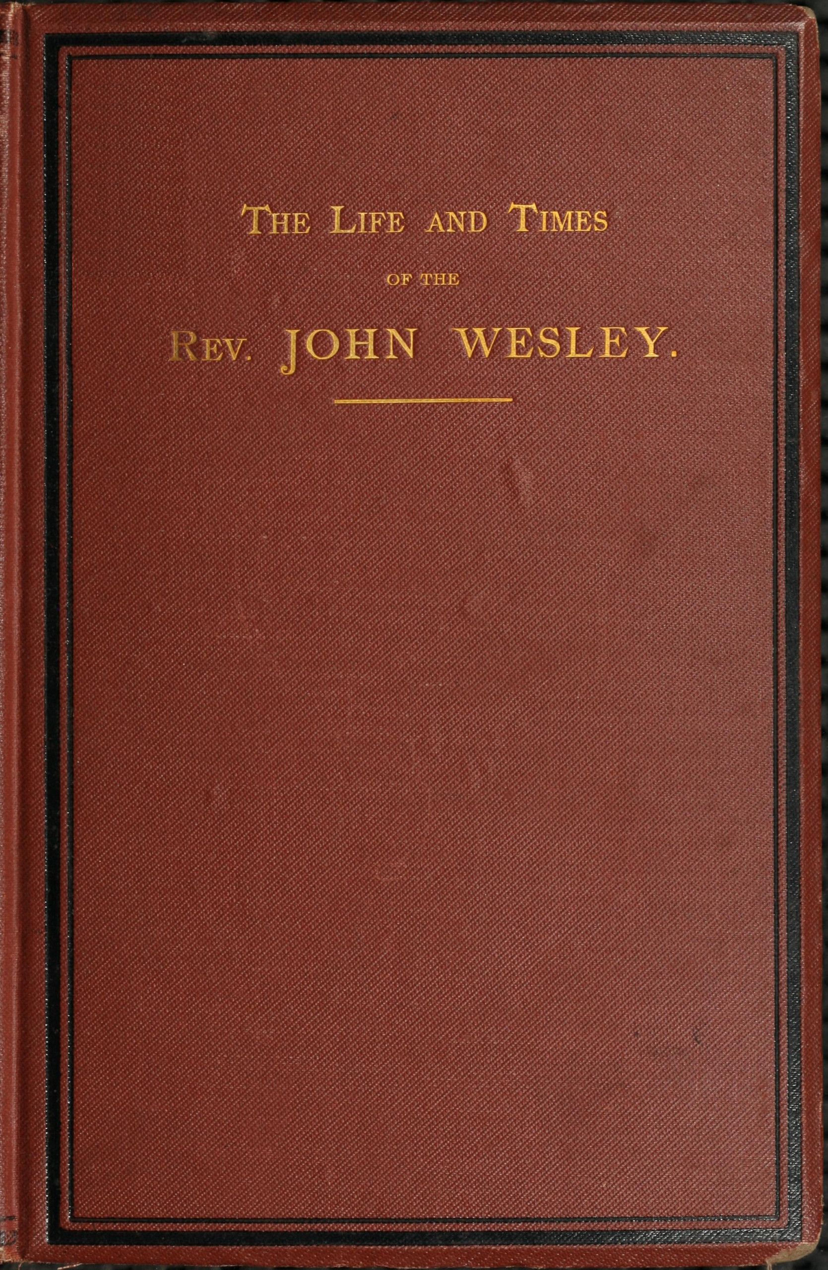 Life and Times of John Wesley