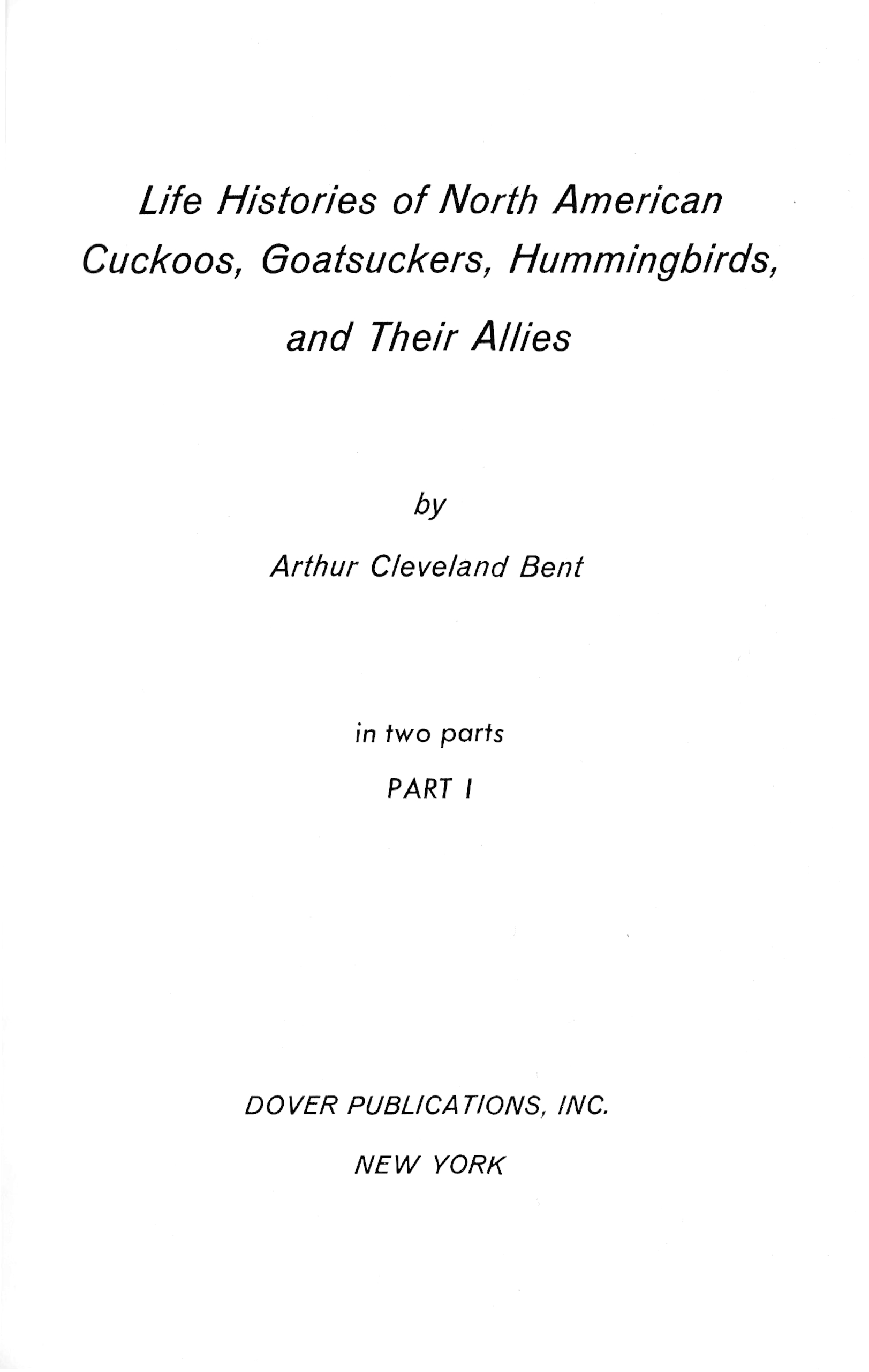 Life Histories of North American Cuckoos, Goatsuckers, Hummingbirds, and Their Allies