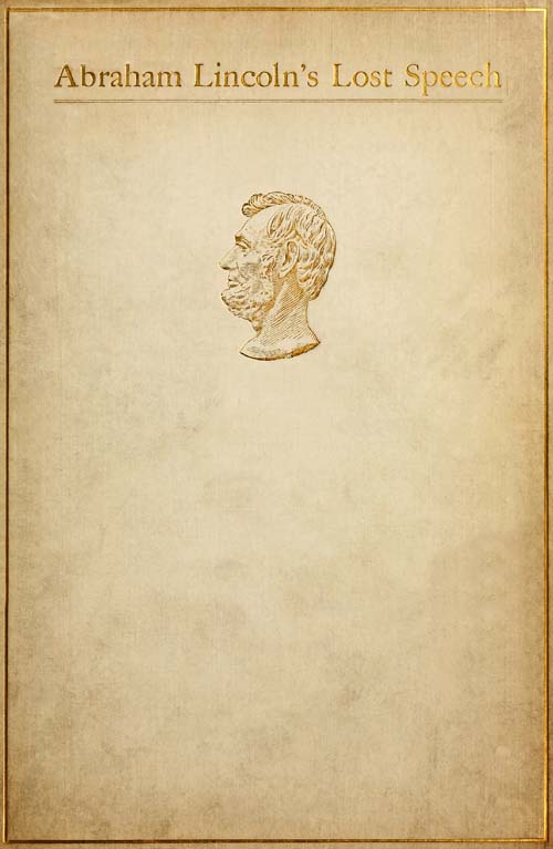 Lincoln's Lost Speech