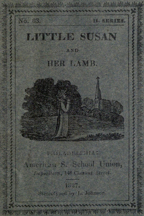 Little Susan and her Lamb, by Anonymous.