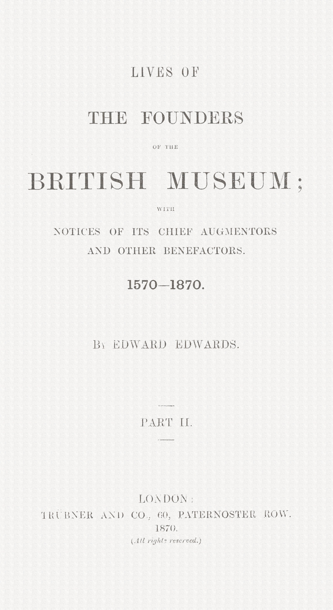 Lives of the Founders of the British Museum, Part II