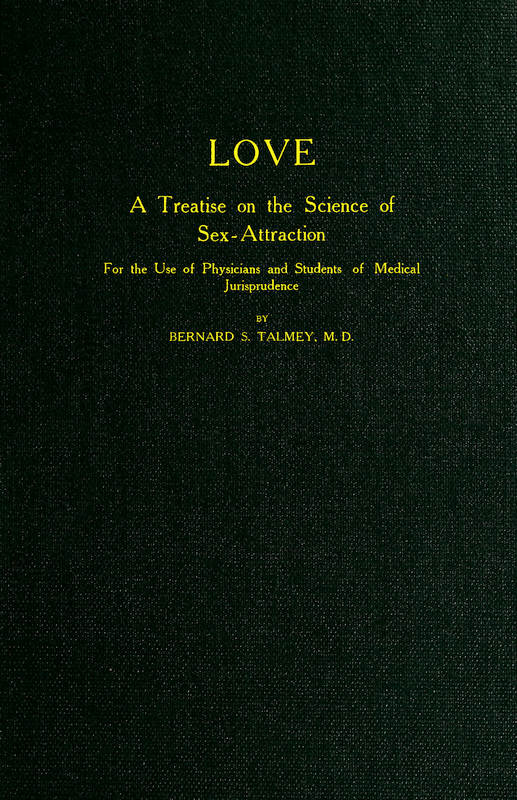 Love, by Bernard S. Talmey, M. D