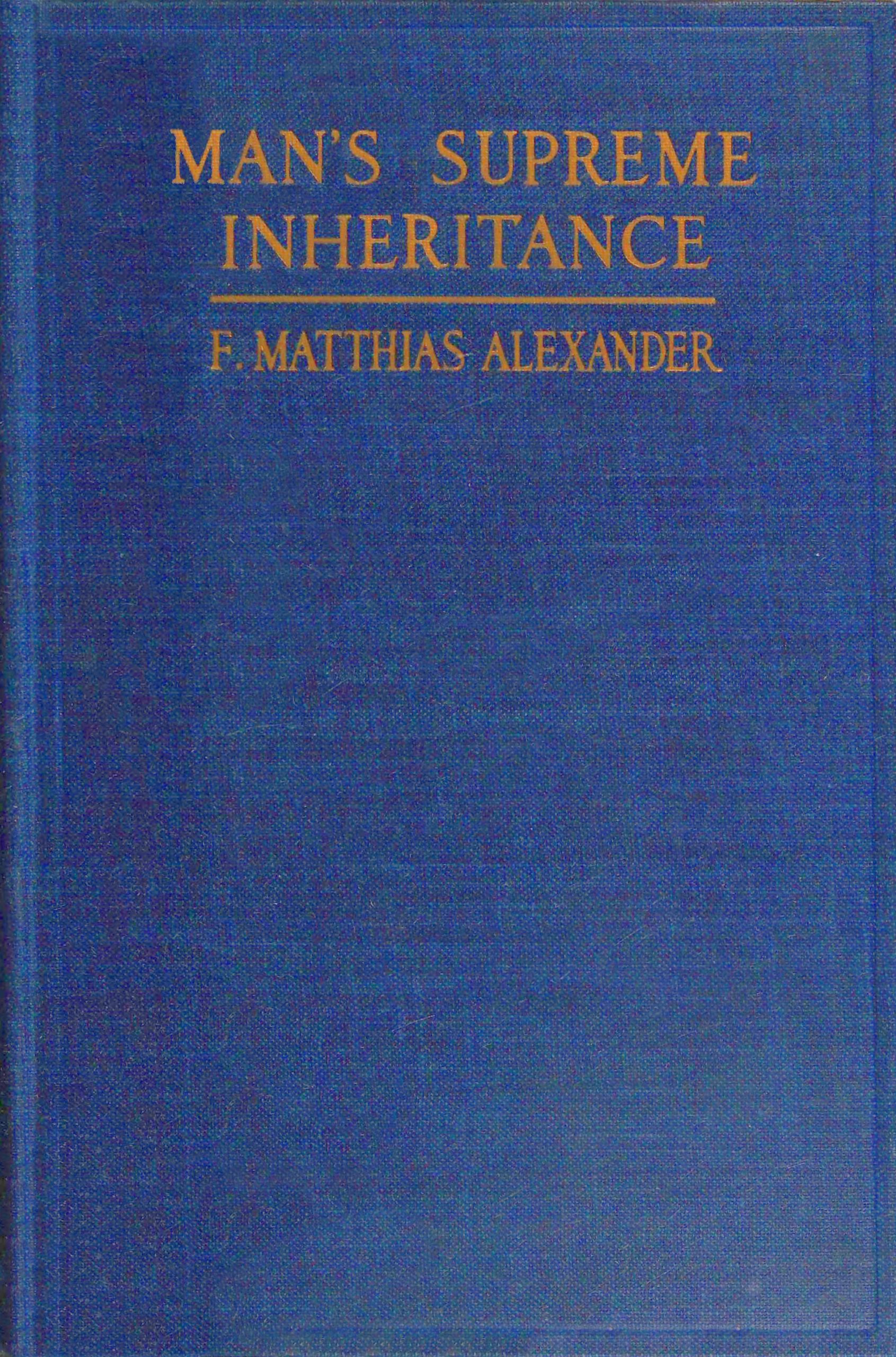 Man’s Supreme Inheritance