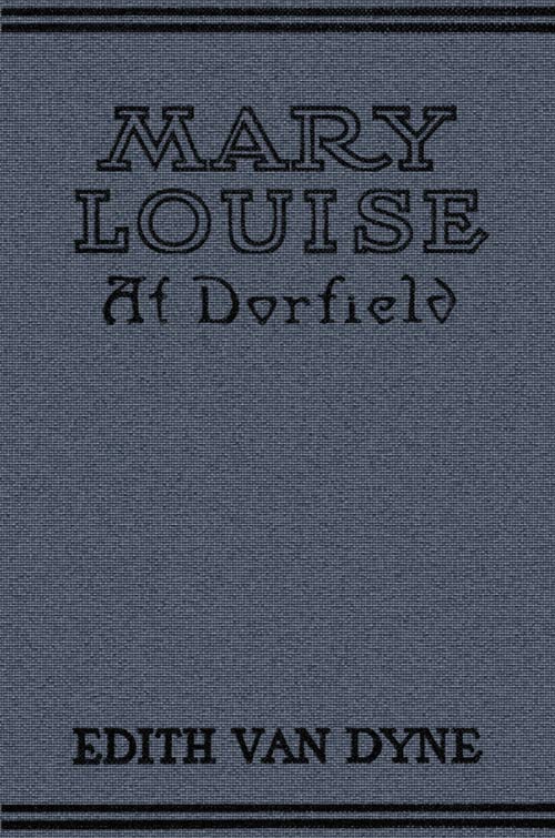 Mary Louise At Dorfield