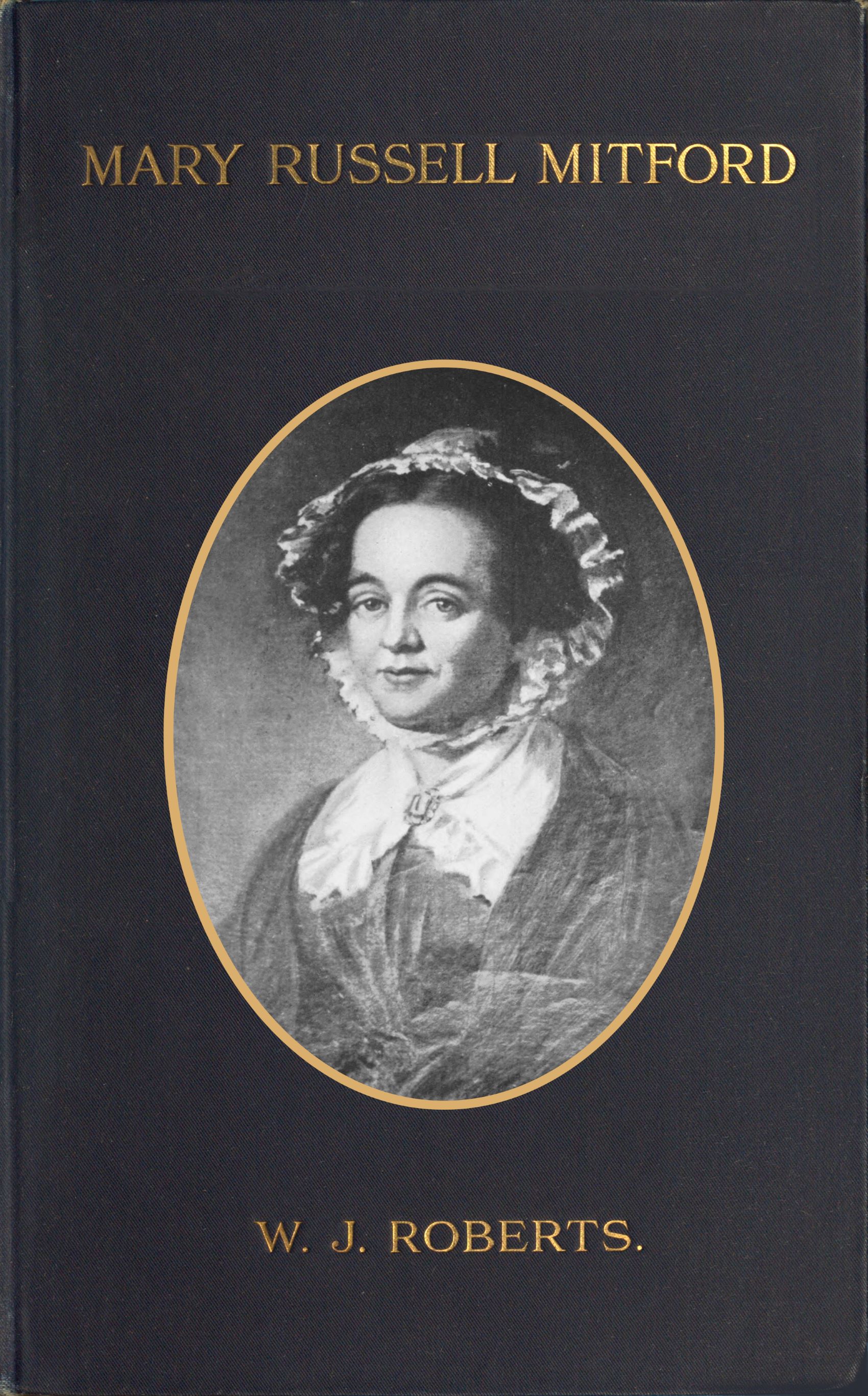 MARY RUSSELL MITFORD The Tragedy of a Blue Stocking