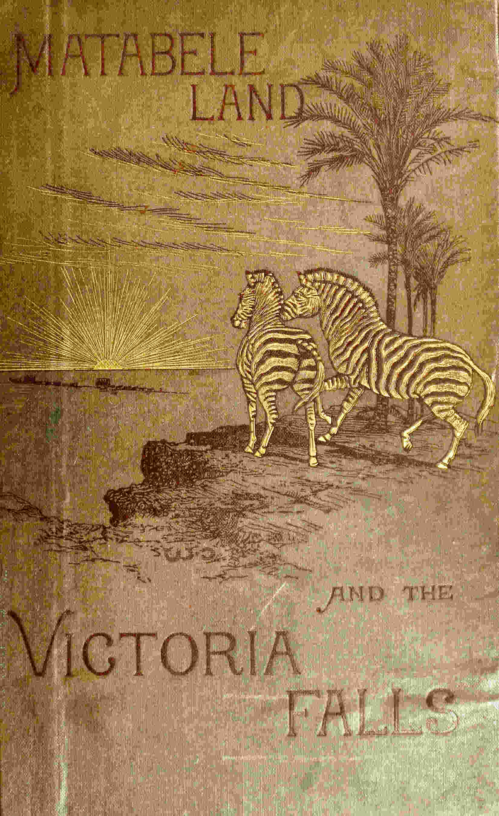 Matabele Land and the Victoria Falls