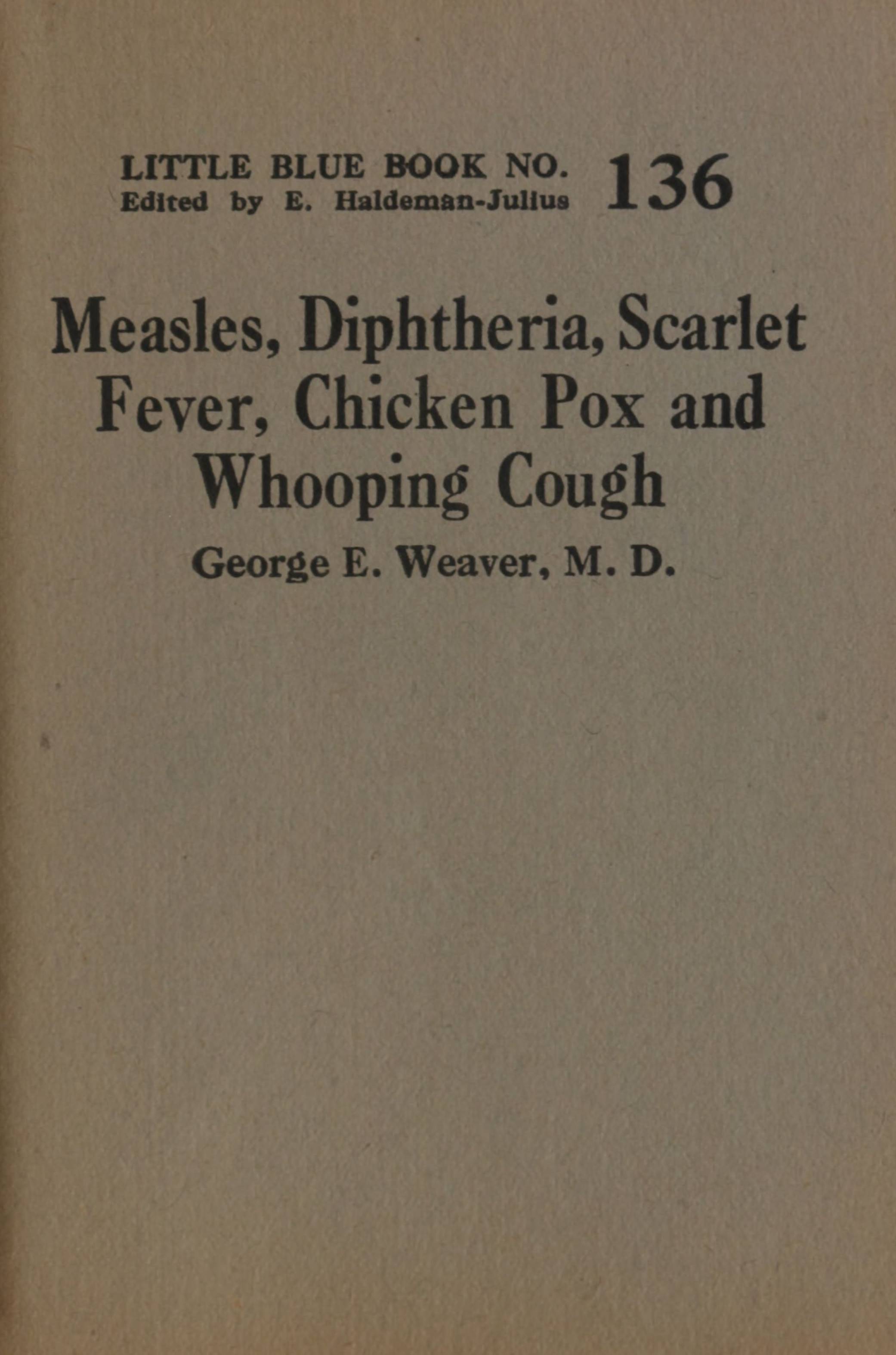 Measles, Diphtheria, Scarlet Fever, Chicken Pox and Whooping Cough
