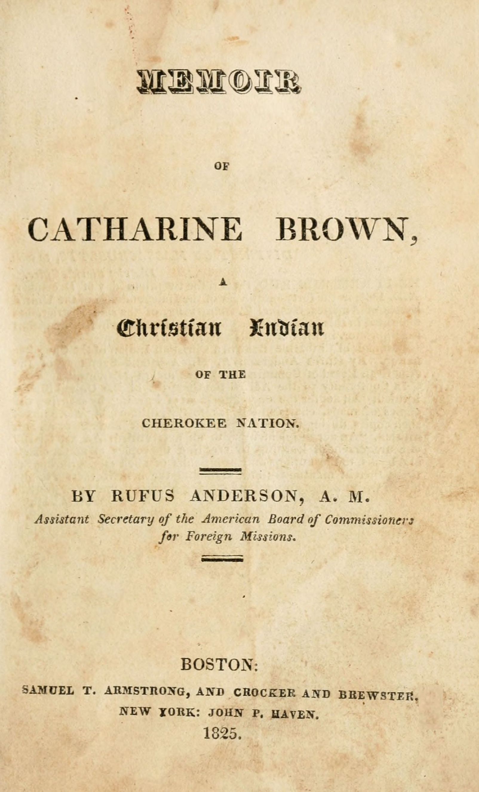 Memoir of Catharine Brown, a Christian Indian of the Cherokee nation