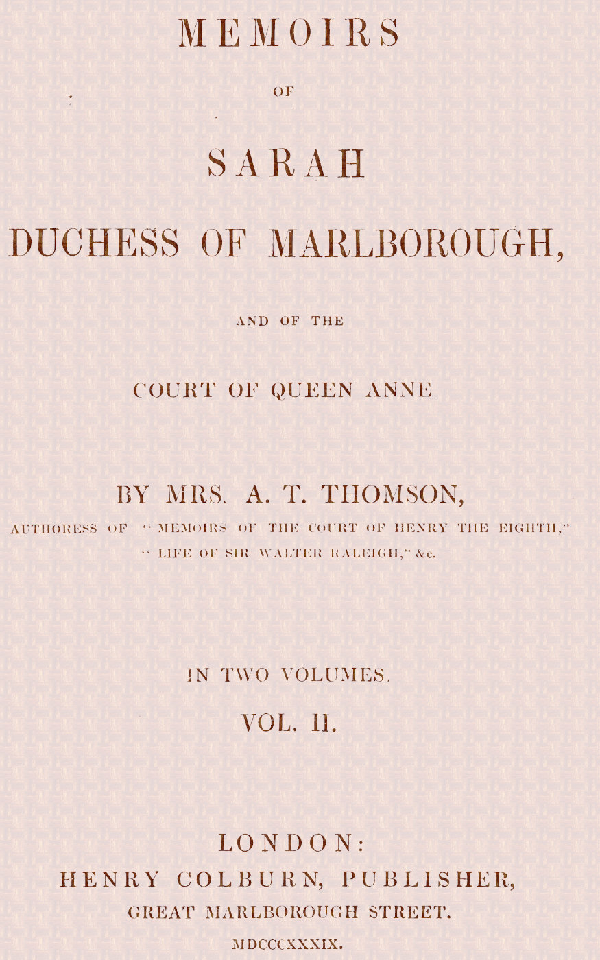 Memoirs of Sarah Duchess of Marlborough, by Mrs. A. T. Thomson