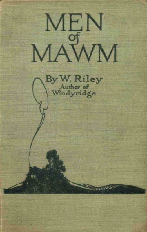 Men of Mawm by W.(William) Riley