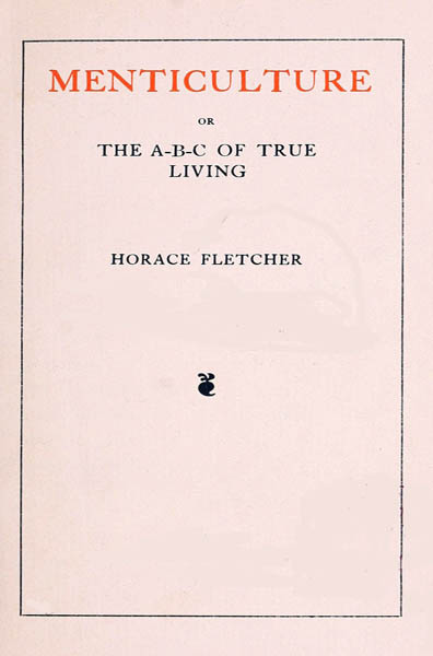 Menticulture or the A-B-C of True Living