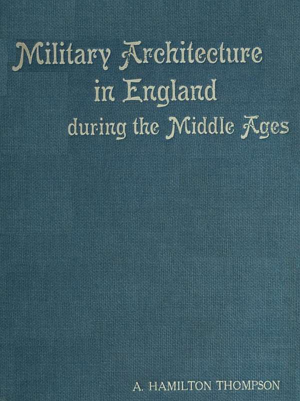 Military Architecture in England during the Middle Ages