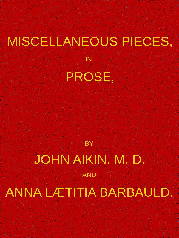 Miscellaneous Pieces, in Prose