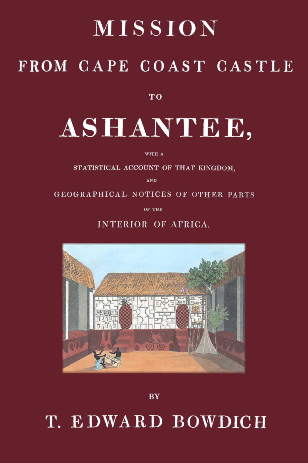 Mission from Cape Coast Castle to Ashantee
