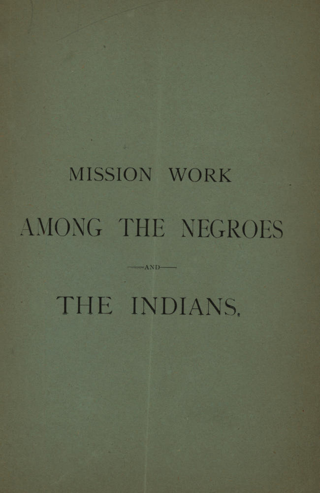Mission Work among the Negroes and the Indians, by James Cardinal Gibbons, Dr. Ryan, Dr. Kain