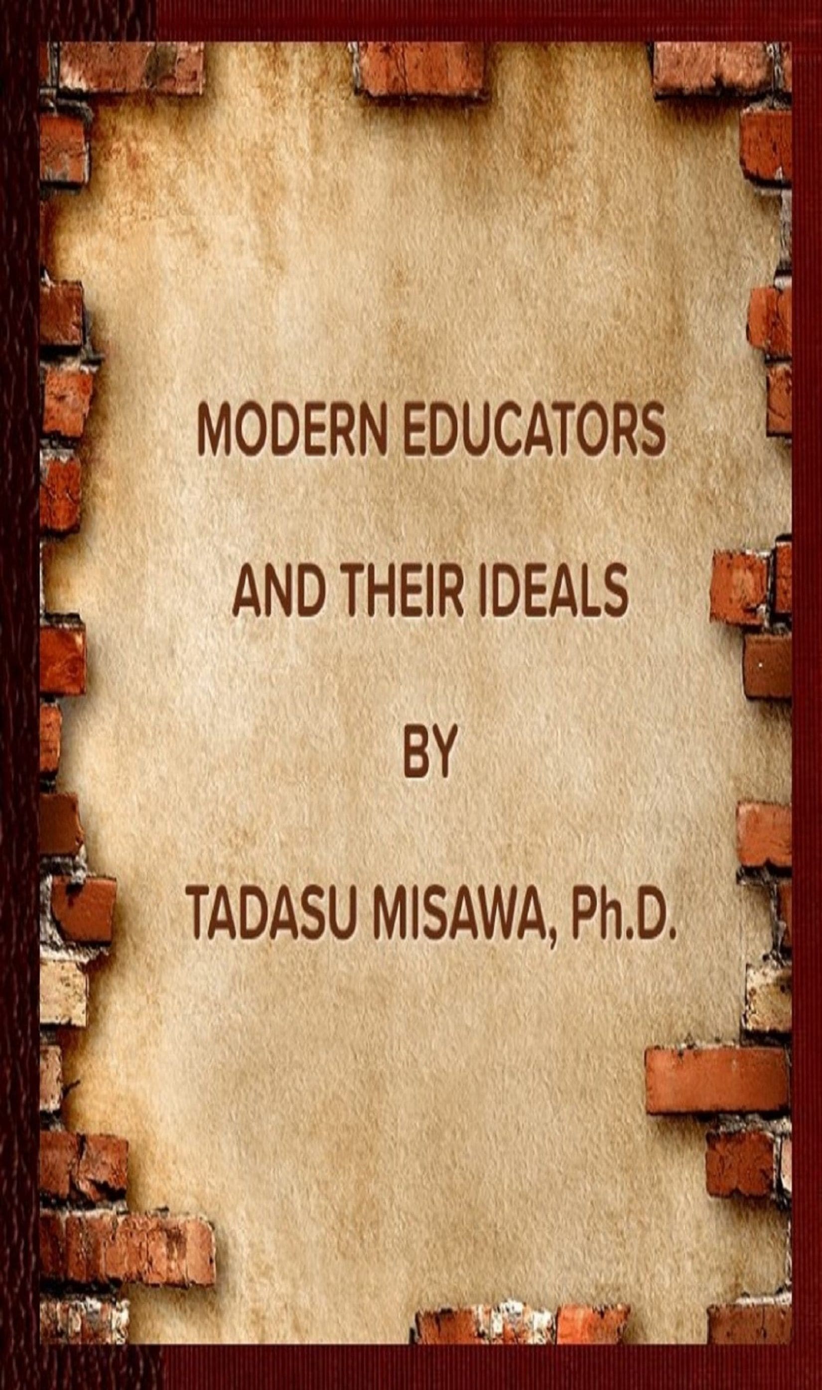 Modern Educators And Their Ideals