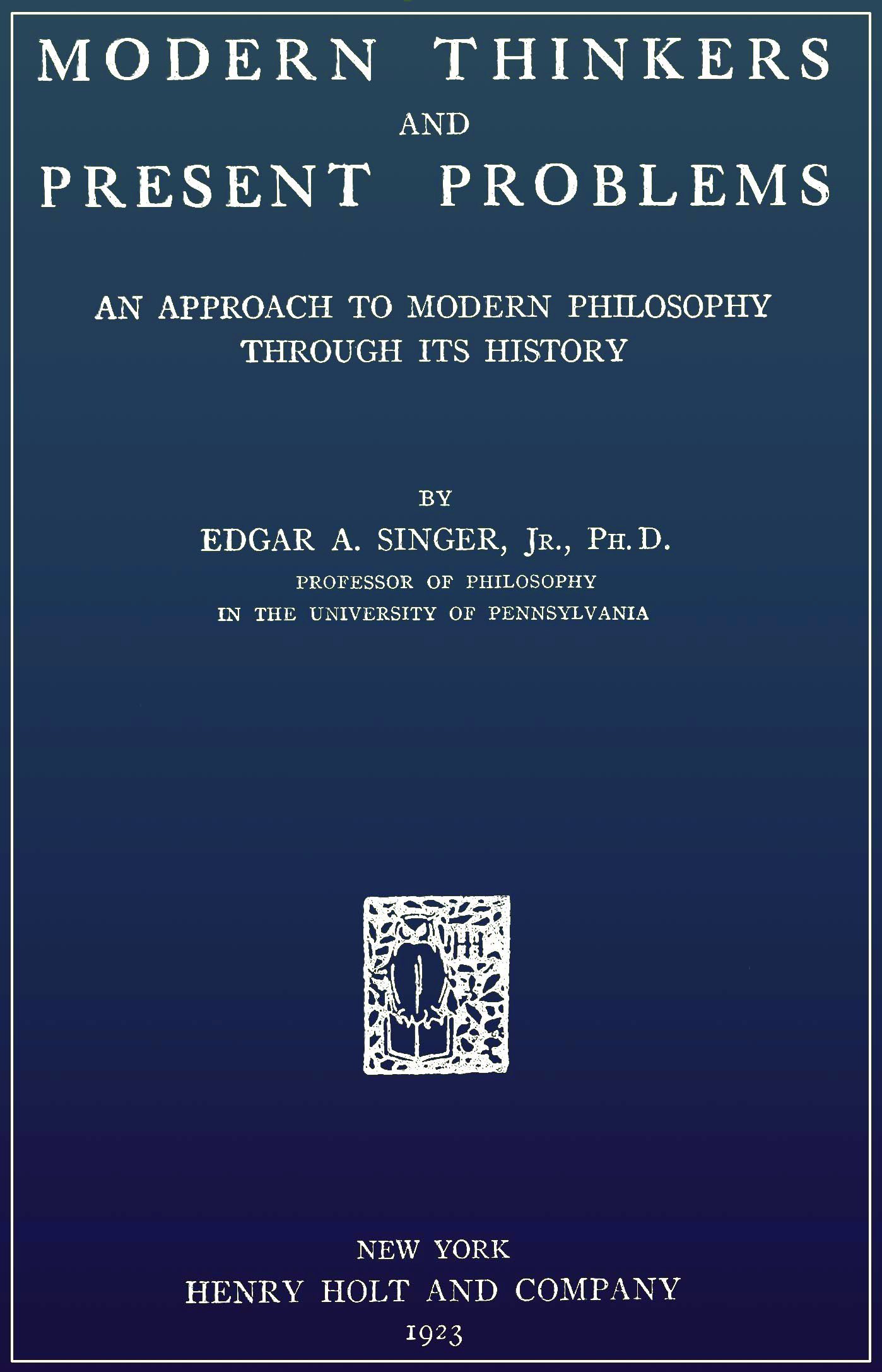 Modern thinkers and present problems