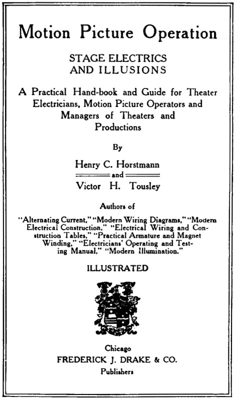 Motion Picture Operation, Stage Electrics and Illusions