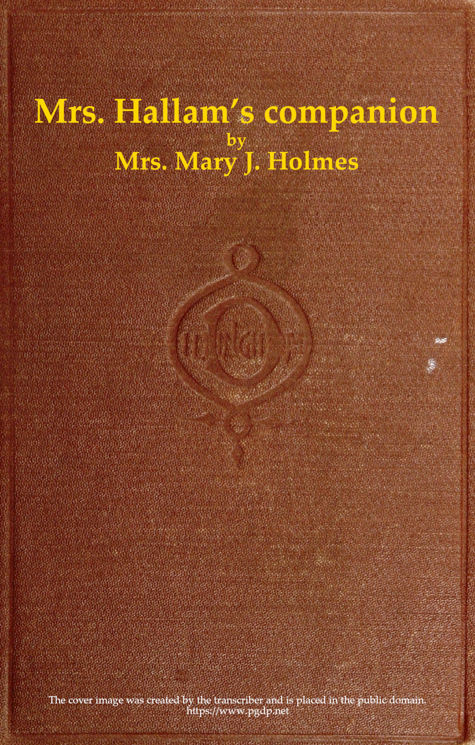 Mrs. Hallam’s companion by Mrs. Mary J. Holmes