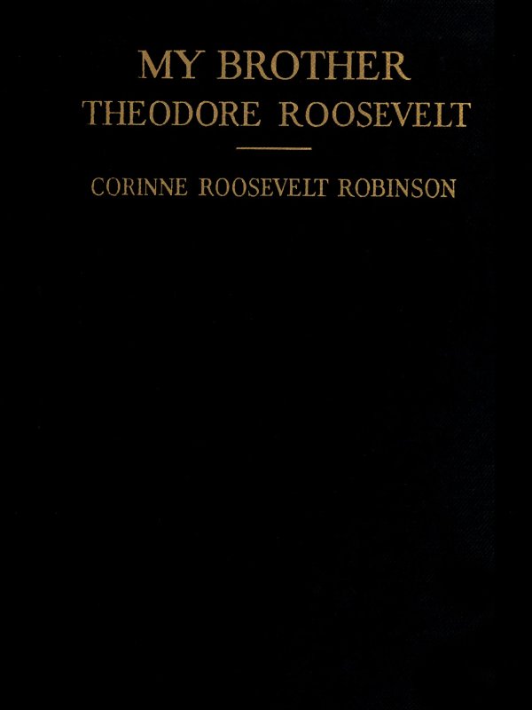 My Brother Theodore Roosevelt