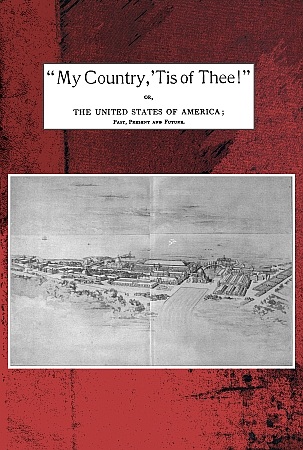 My country 'tis of thee, by Willis Fletcher Johnson, A. M