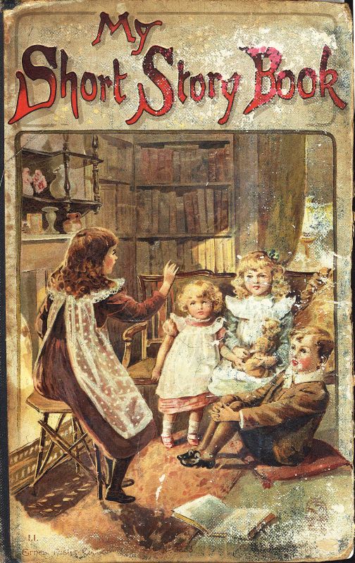 My Short Story Book, by Olive Molesworth, Edith Nesbit, L. L. Weedon, et. al