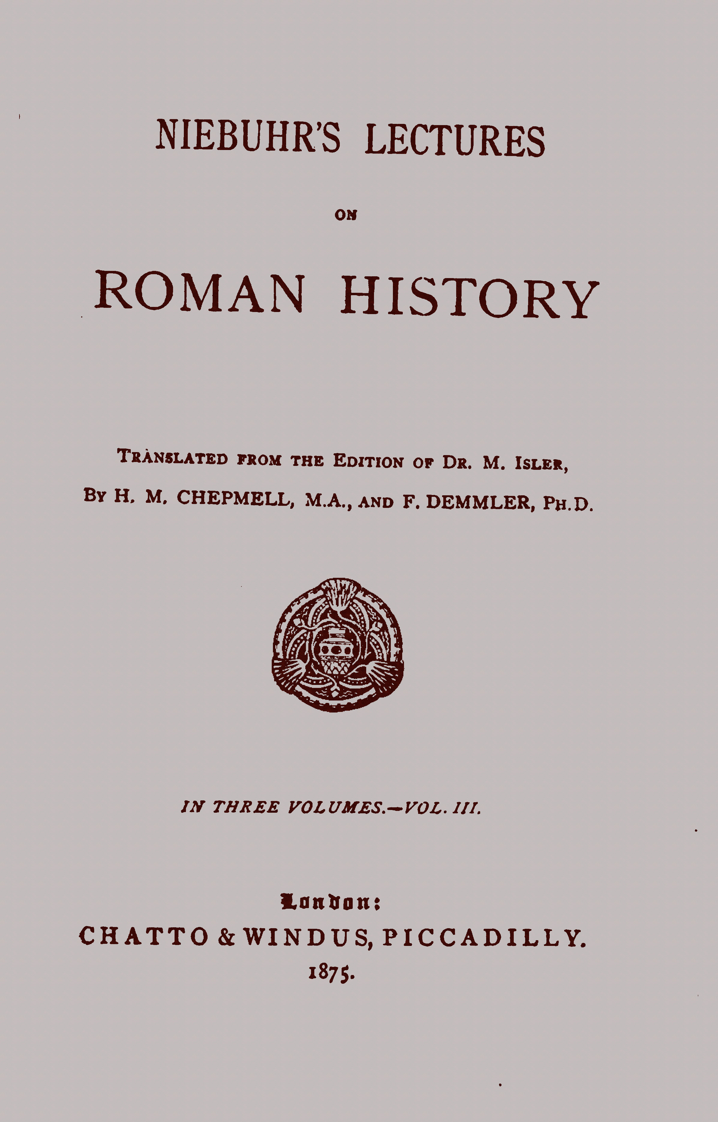 Niebuhr’s Lectures on Roman History. Vol. III