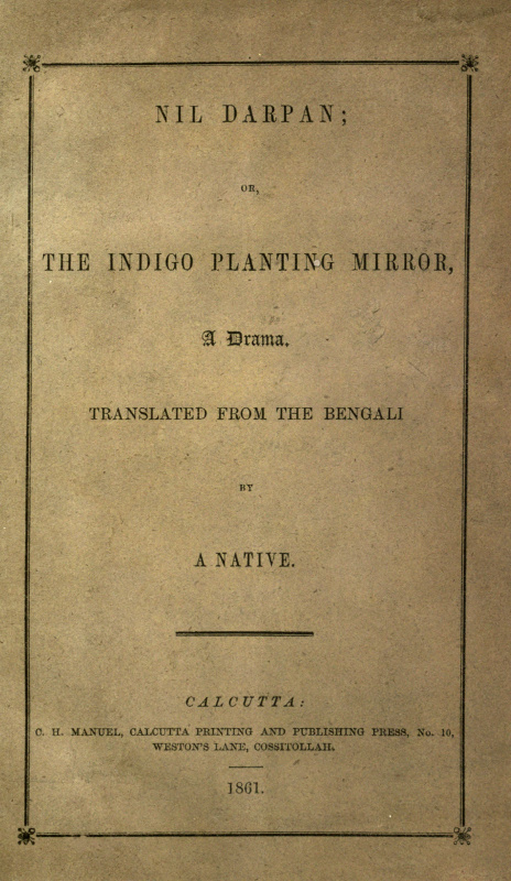 Nil Darpan, by Dinabandhu Mitra, and Michael Madhusudan