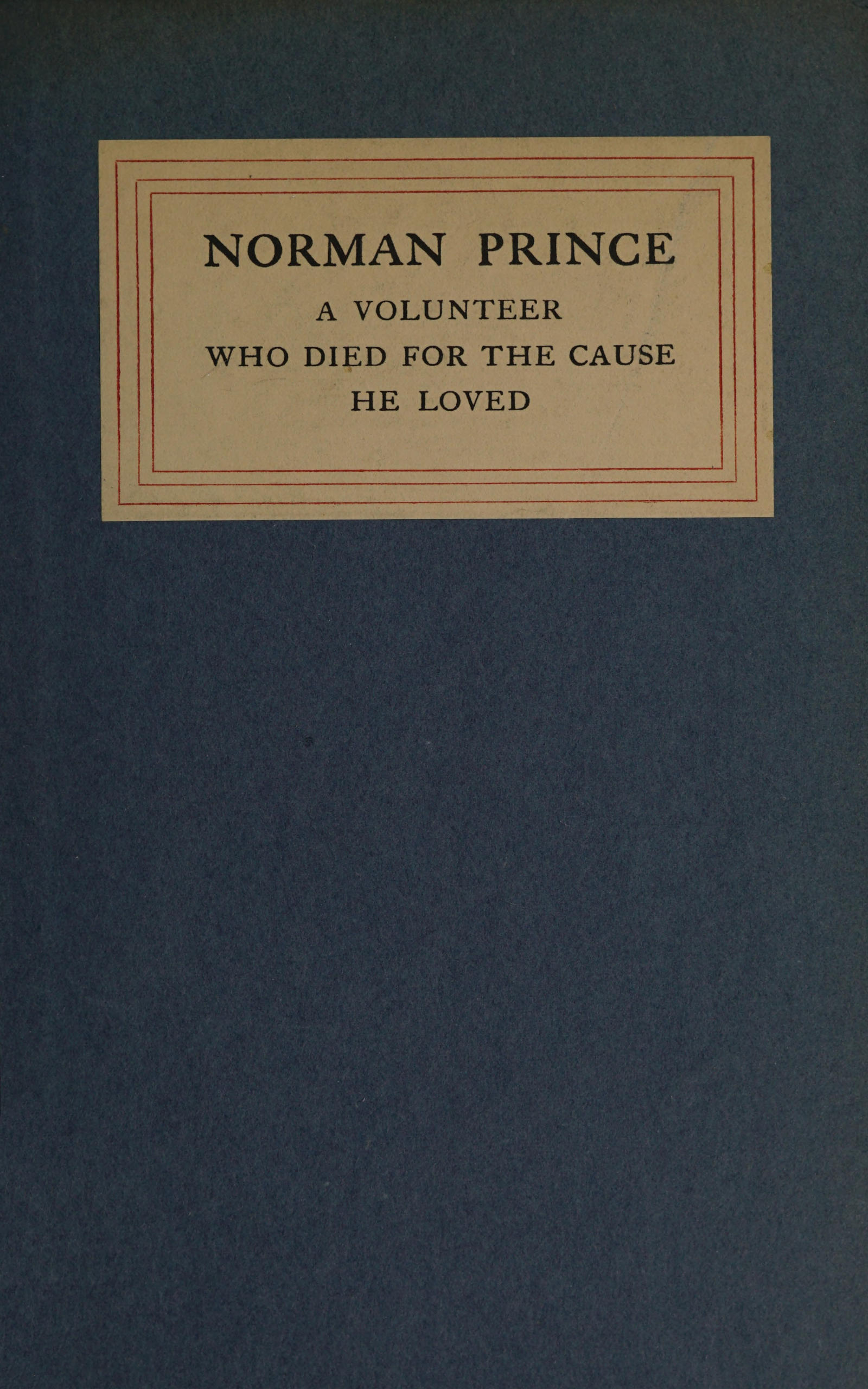 Norman Prince: an American volunteer who died for France