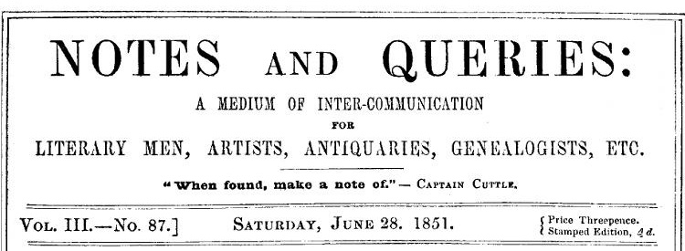 Notes and Queries Vol. III.&No.87. Saturday, June 28. 1851