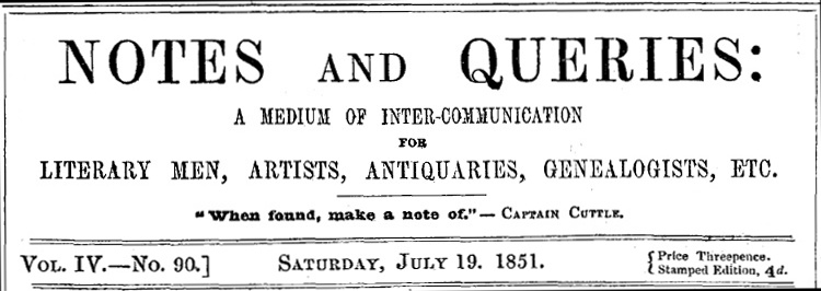 Notes and Queries Vol. IV., No. 90, Saturday, July 19. 1851