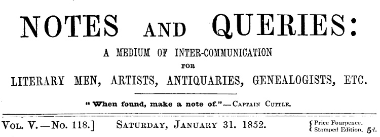 Notes and Queries Vol. V., No. 118, Saturday, January 31, 1852
