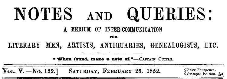 Notes and Queries Vol. V., No. 122, Saturday, February 28, 1852