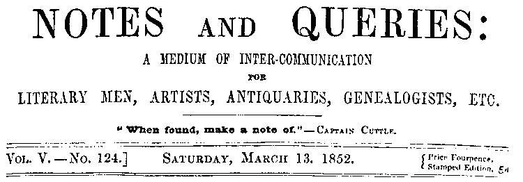 Notes and Queries Vol. V., No. 124, Saturday, March 13, 1852