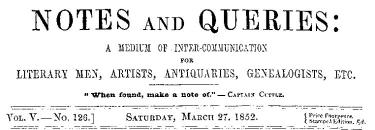 Notes and Queries Vol. V., No. 126, Saturday, March 27, 1852