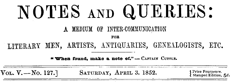 Notes and Queries Vol. V., No. 127, Saturday, April 3, 1852