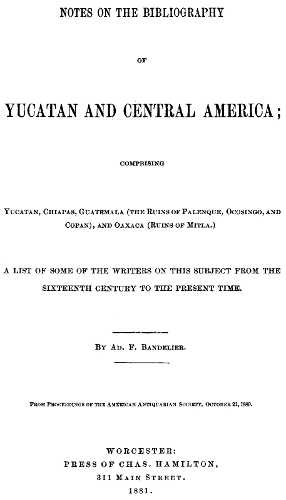 Notes on the Bibliography of Yucatan and Central America